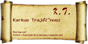 Karkus Trajánusz névjegykártya